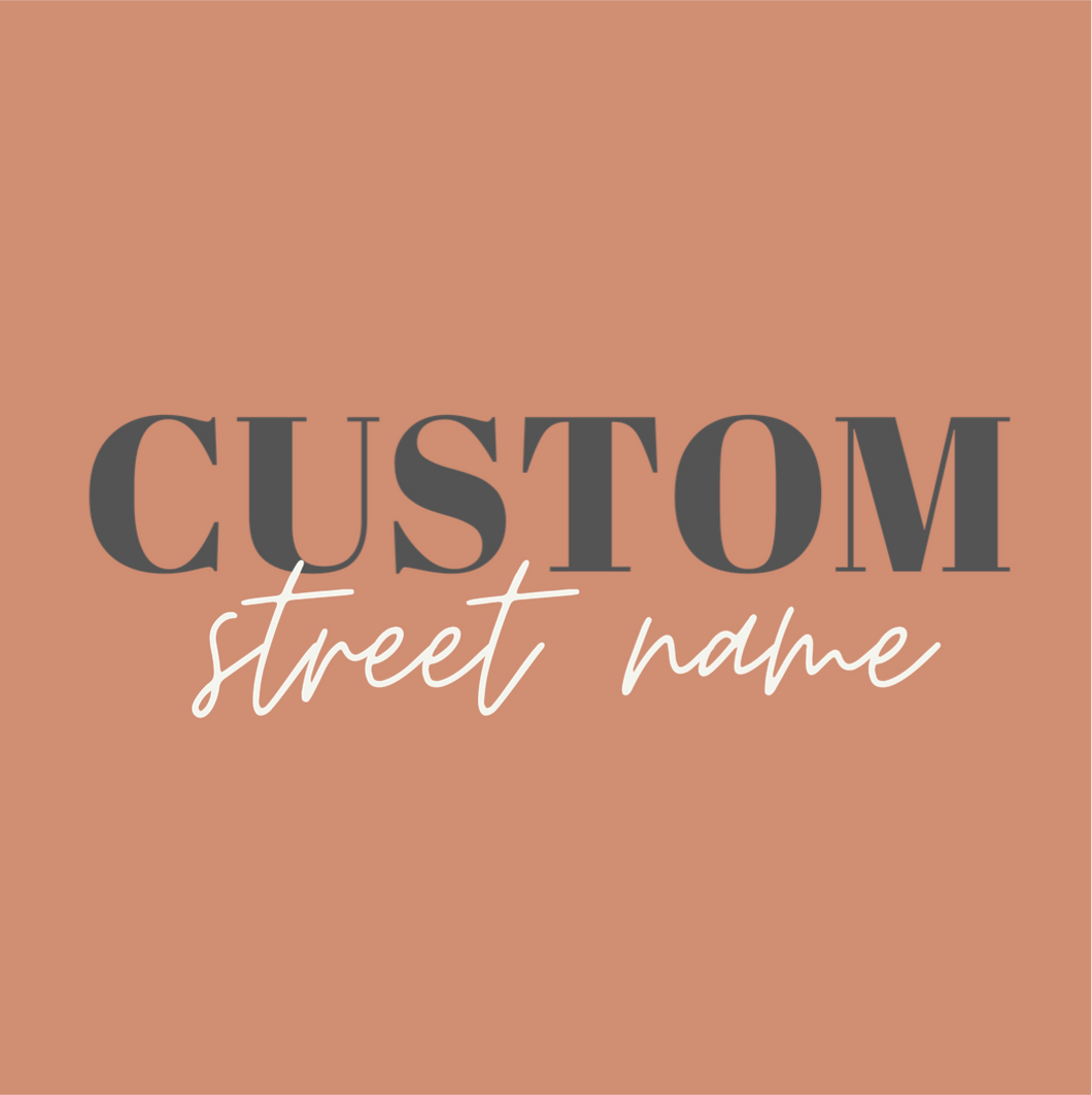Custom Street Name